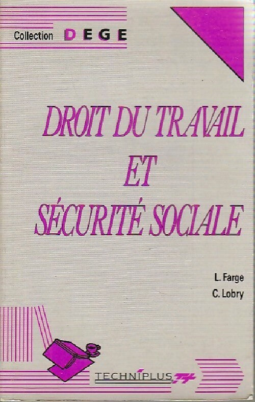 Droit du travail et sécurité sociale - Louise Farge - Livre