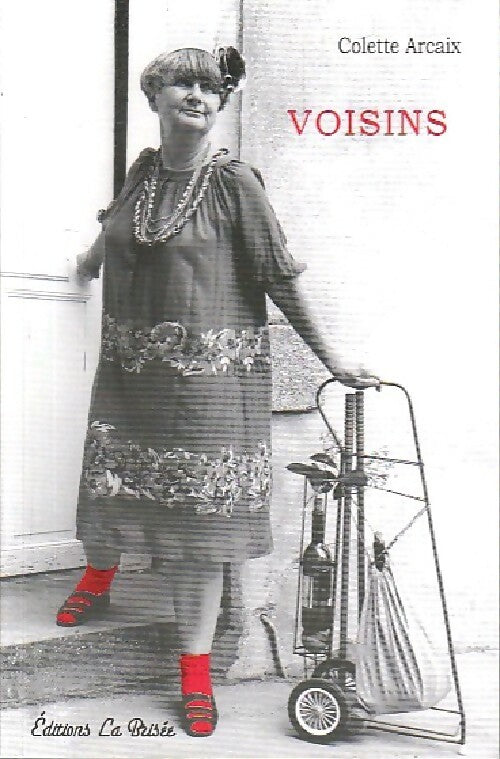 Voisins - Colette Arcaix - Livre