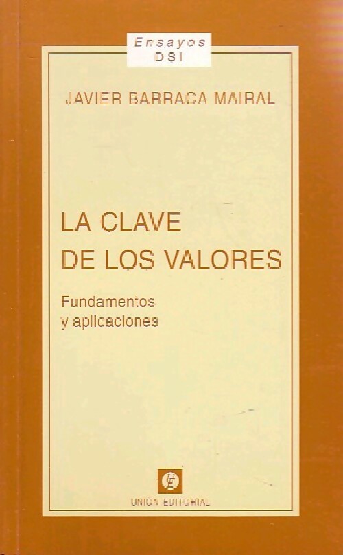 La clave de los valores - Javier Barraca mairal - Livre