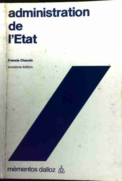 Administration de l'Etat - Francis Chauvin - Livre