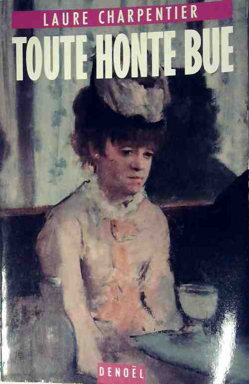 Toute honte bue - Laure Charpentier - Livre