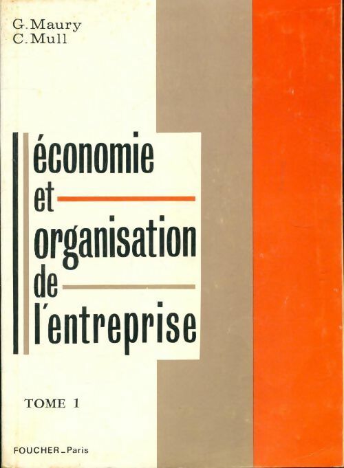Economie et organisation de l'entreprise Tome I - Gérard Maury - Livre