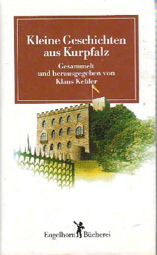 Kleine geschichten aus kurpfalz - Klaus Keßler - Livre