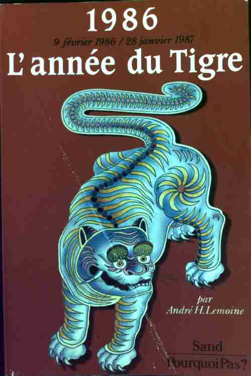 1986. L'année du Tigre - André H. Lemoine - Livre