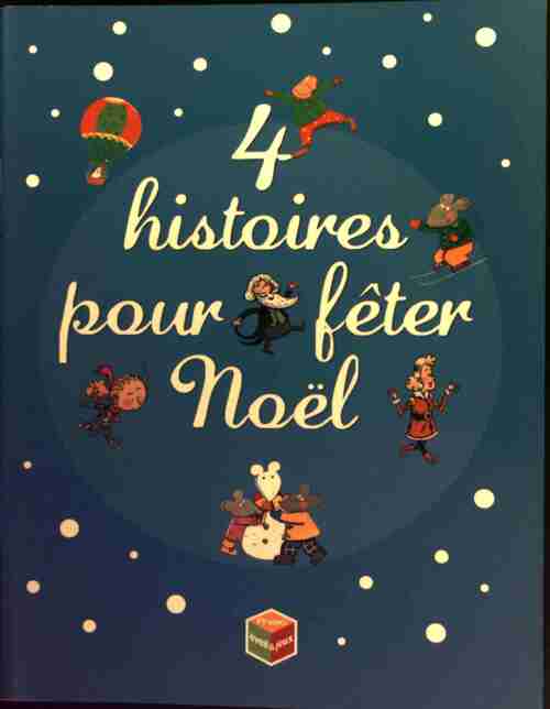4 histoires pour fêter Noël - Collectif - Livre