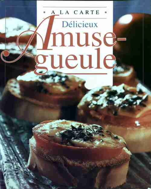 Délicieux amuse-gueule - Dominique Coeck - Livre