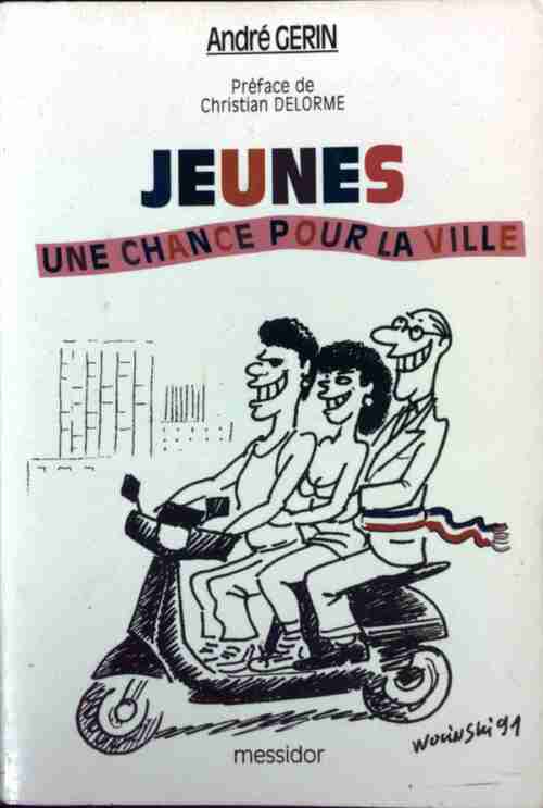 Jeunes, une chance pour la ville - André Gerin - Livre