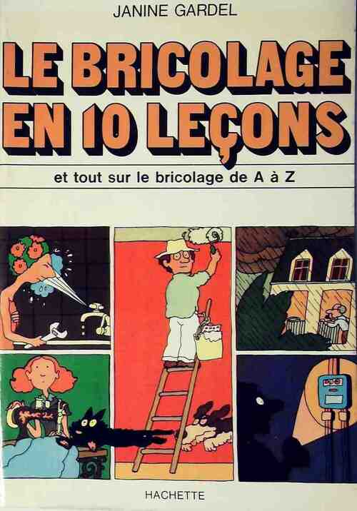 Le bricolage en 10 leçons - Janine Gardel - Livre
