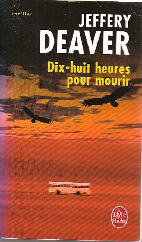 Dix-huit heures pour mourir - Jeffery Deaver - Livre