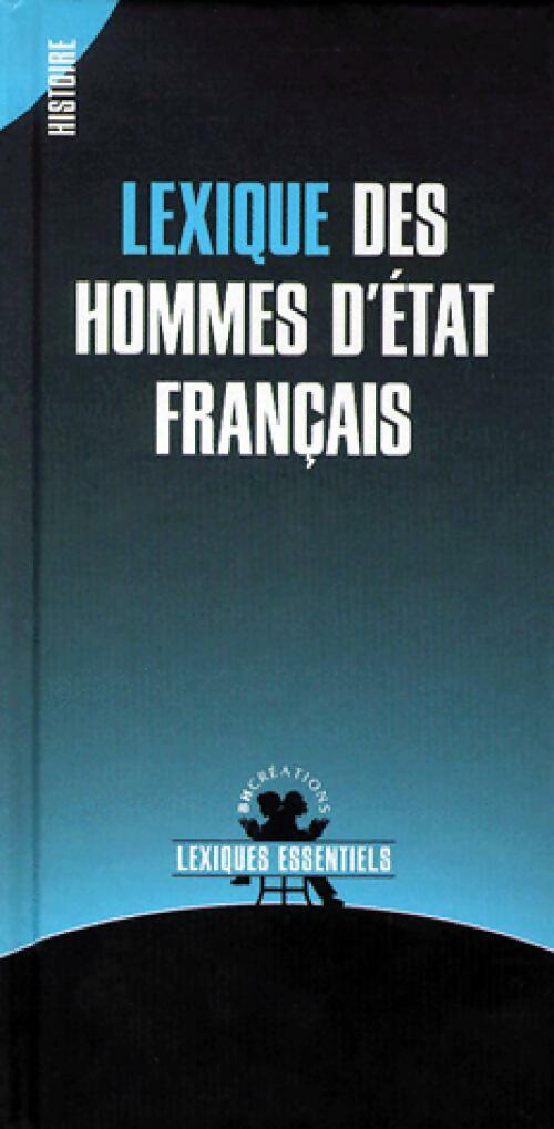 Lexique des hommes d'Etat français - Collectif - Livre