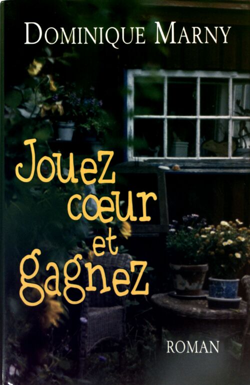 Jouez coeur et gagnez - Dominique Marny - Livre