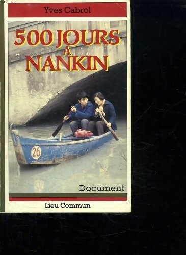 500 jours à Nankin - Yves Cabrol - Livre