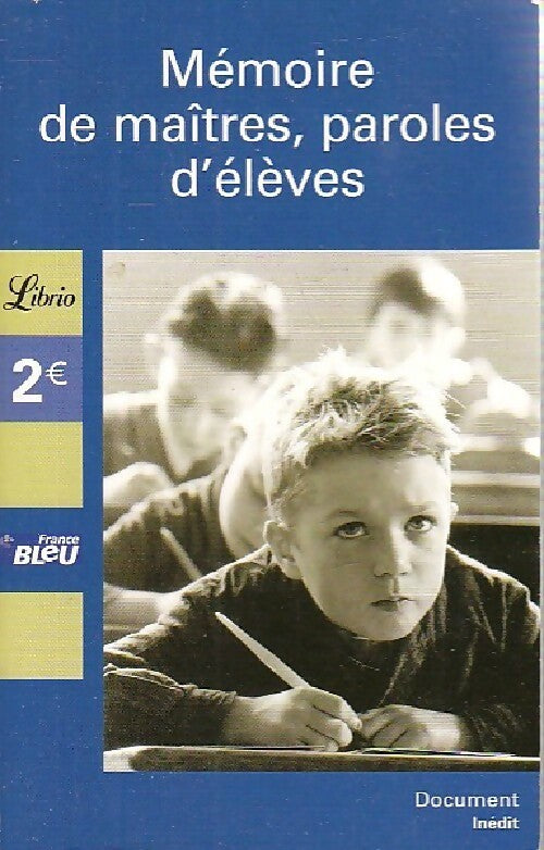 Mémoire de Maître, paroles d'élèves - Collectif - Livre