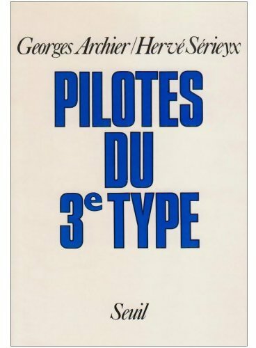 Pilotes du 3e type - Georges Archier - Livre