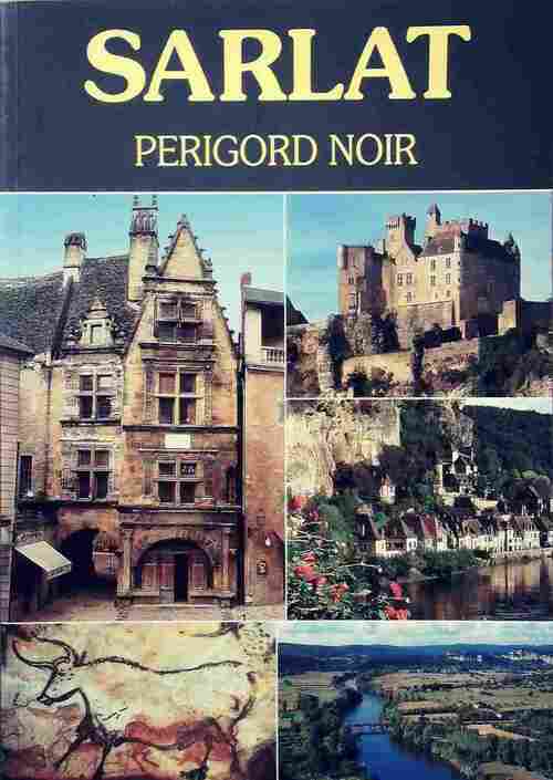 Sarlat. Périgord noir - Didier Poux - Livre