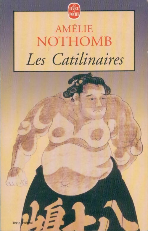 Les catilinaires - Amélie Nothomb - Livre