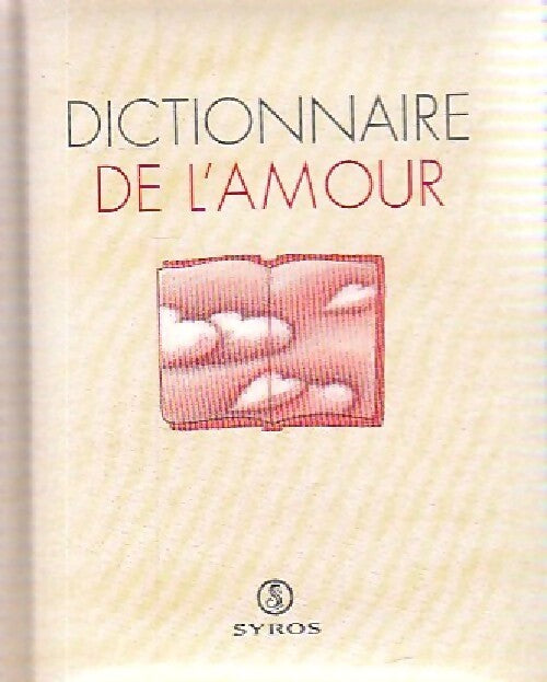 Dictionnaire de l'amour - Inconnu - Livre