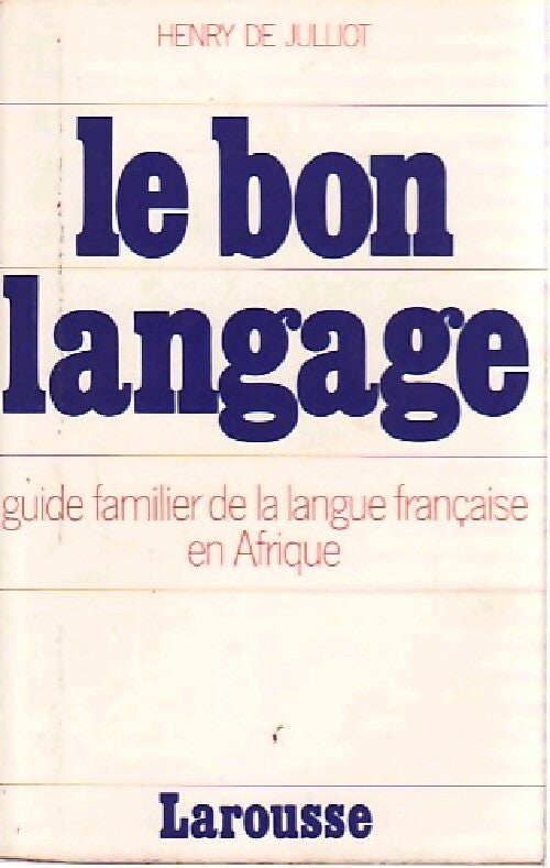 Le bon langage - Henry De Julliot - Livre