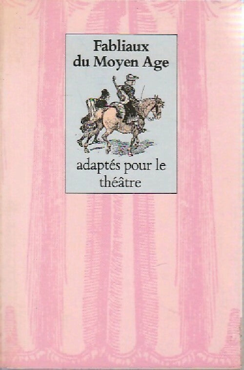Fabliaux du Moyen Âge adaptés pour le théâtre - Robert Boudet - Livre