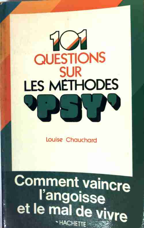 101 questions sur les méthodes psy - Louise Chauchard - Livre