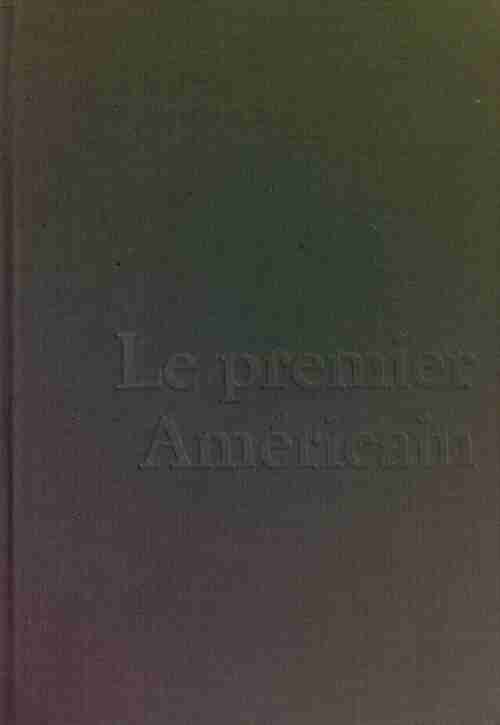 Le premier américain - C.W. Ceram - Livre
