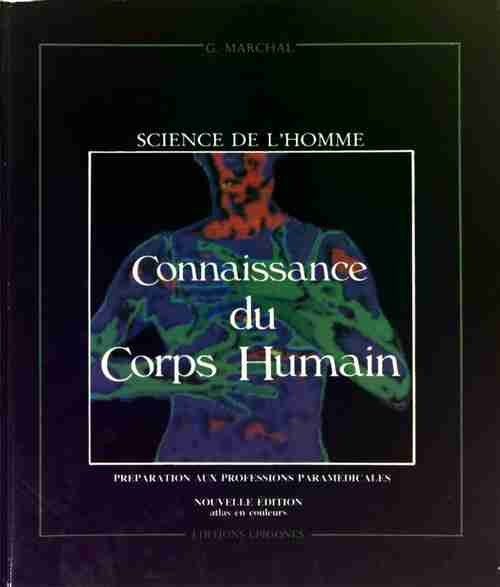 Connaissance du corps humain - Guy Marchal - Livre