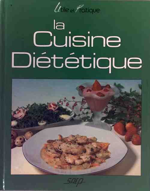 La cuisine diététique - Anne Noel - Livre