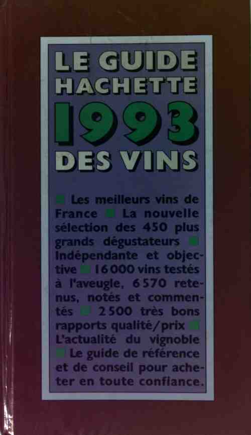Le guide hachette des vins 1993 - Collectif - Livre