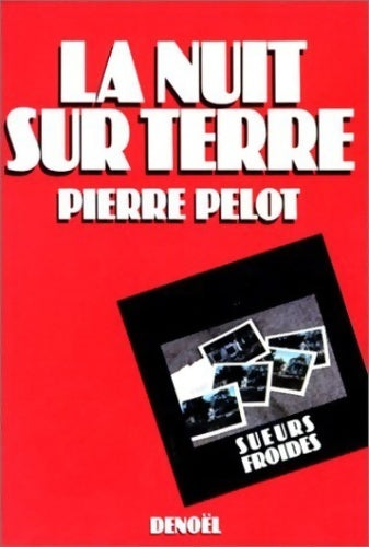 La nuit sur terre - Pierre Pelot - Livre