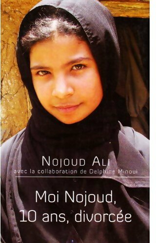 Moi Nojoud, 10 ans, divorcée - Nojoud Ali - Livre