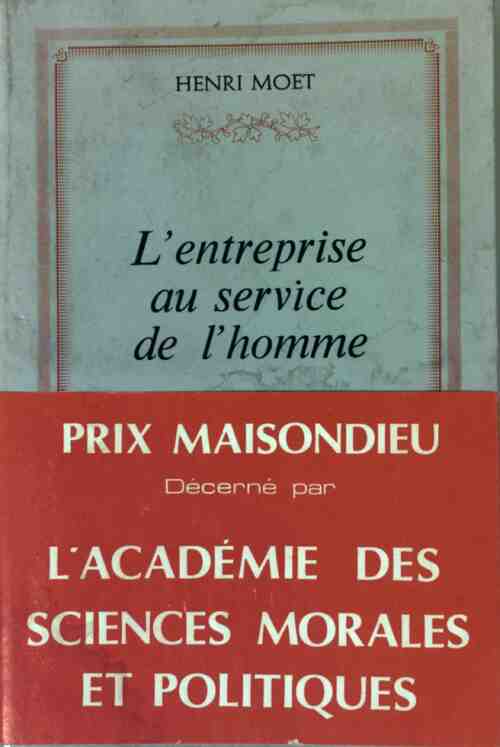 L'entreprise au service de l'homme - Henri Moet - Livre