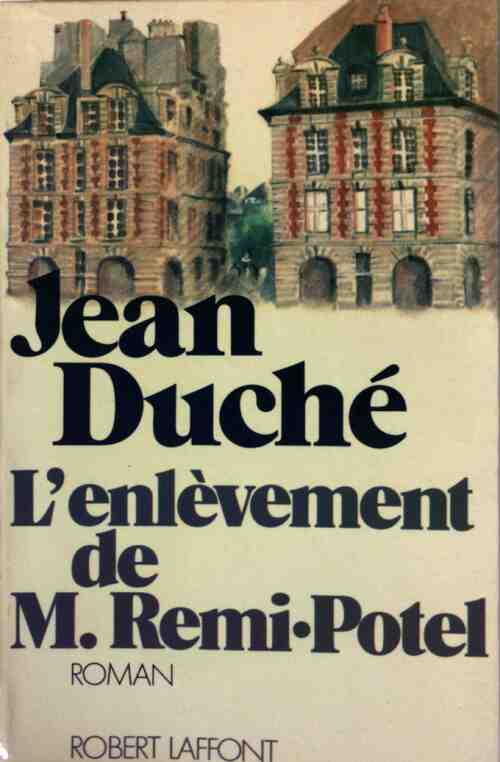 L'enlèvement de M. Remi-Potel - Jean Duché - Livre
