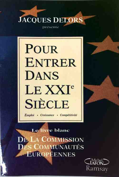 Pour entrer dans le XXIe siècle - Jacques Delors - Livre