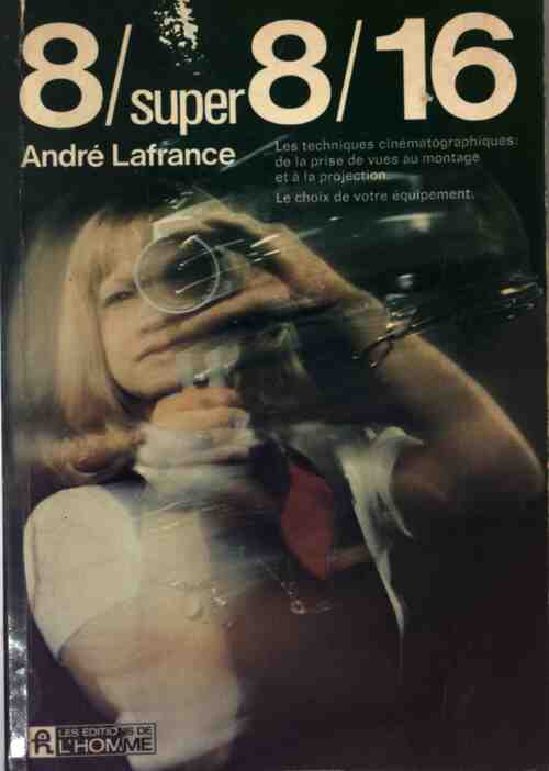 8, super 8/16 - André Lafrance - Livre