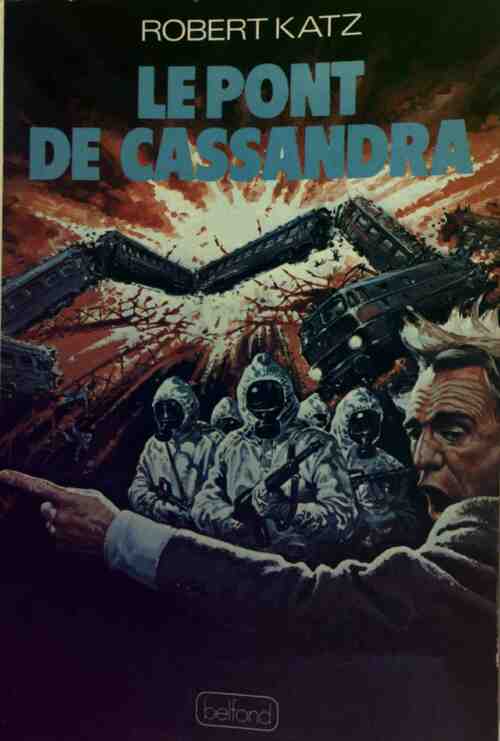 Le pont de Cassandra - Robert Katz - Livre