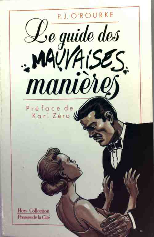 Le guide des mauvaises manieres - P.J. O'rourke - Livre