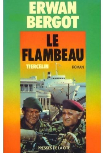 Les sentiers de la guerre Tome III Le flambeau - Erwan Bergot - Livre