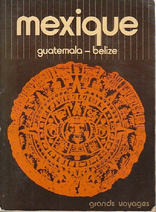 Mexique / Guatemala / Belize 2002 - Collectif - Livre