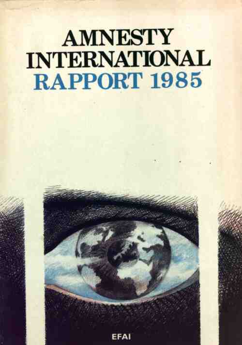 Amnesty International. Rapport 1985 - Amnesty International - Livre