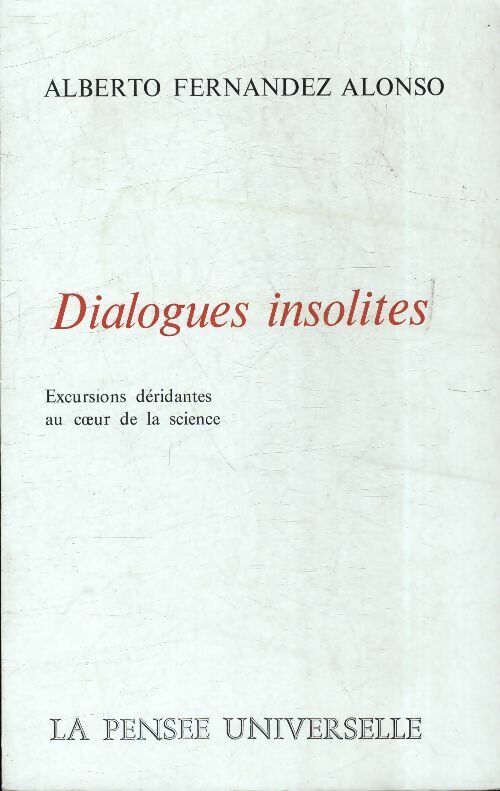 Dialogues insolites - Alberto Fernandez Alonso - Livre