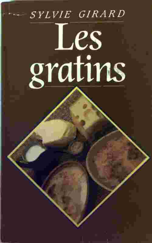 Les gratins - Sylvie Girard - Livre