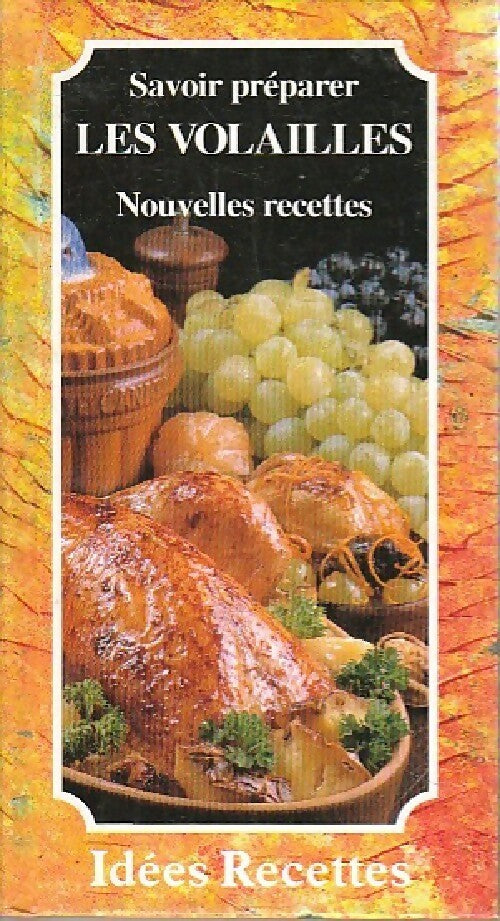 Savoir préparer les volailles (nouvelles recettes) - Patrice Dard - Livre