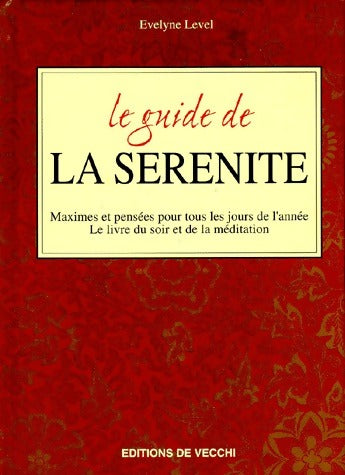 Le guide de la sérénité - Evelyne Level - Livre