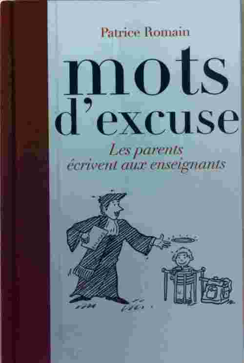 Mots d'excuse - Patrice Romain - Livre