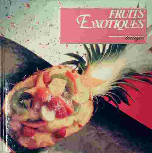 Les fruits exotiques dans les gâteaux et les desserts - Brigitte Kranz - Livre
