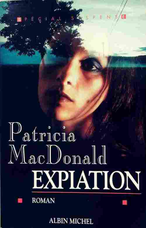Expiation - Patricia J. MacDonald - Livre