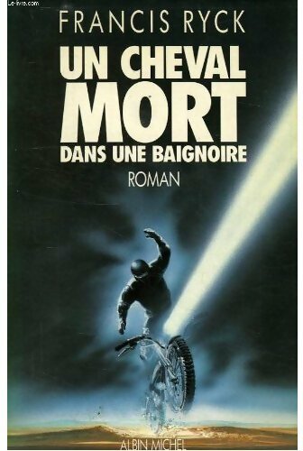 Un cheval mort dans une baignoire - Francis Ryck - Livre