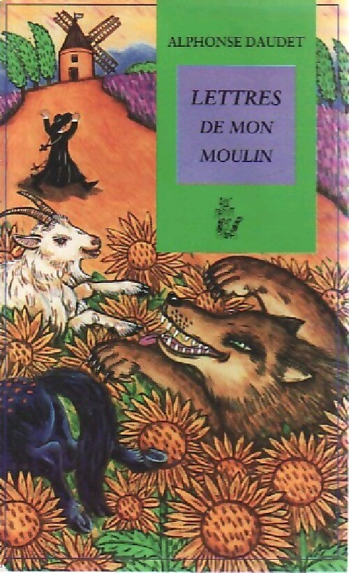 Lettres de mon moulin - Alphonse Daudet - Livre