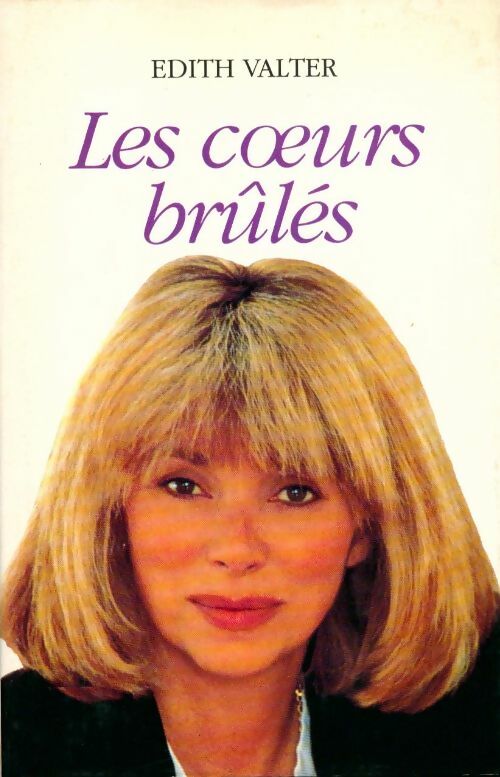 Les coeurs brûlés - Edith Valter - Livre