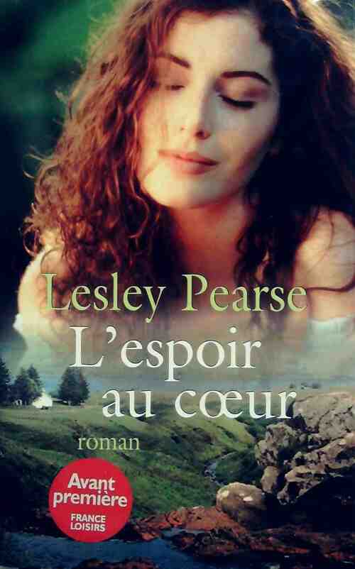 L'espoir au coeur - Lesley Pearse - Livre